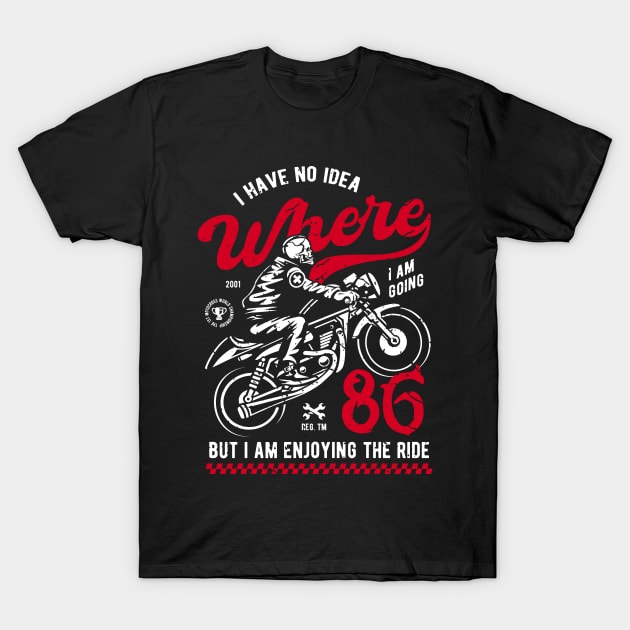 Enjoying The Ride T-Shirt by xyz_studio